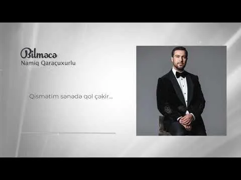 Bilməcə — Namiq Qaraçuxurlu