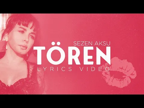 Tören (Lyrics — Sezen Aksu