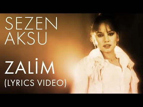 Zalim (Lyrics — Sezen Aksu