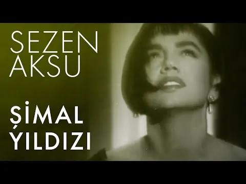 Şimal Yıldızı (Lyrics — Sezen Aksu