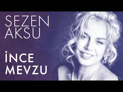 İnce Mevzu (Lyrics — Sezen Aksu