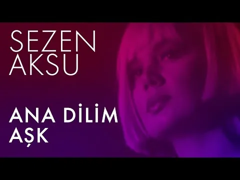 Ana Dilim Aşk (Lyrics — Sezen Aksu