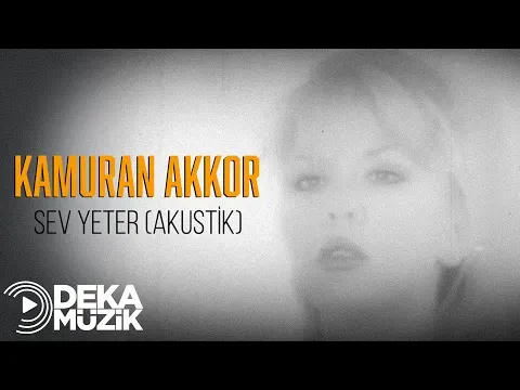 Sev Yeter (Akustik) — Kamuran Akkor