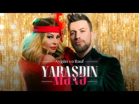 Yaraşdın Mənə — AYGÜN & RAUF