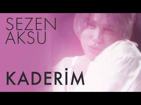 Kaderim (Lyrics — Sezen Aksu