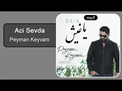 Aci Sevda — Peyman Keyvani