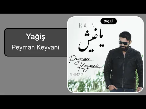 Yağiş — Peyman Keyvani