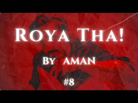Roya Tha! — AMAN