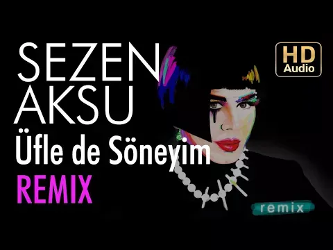 Üfle de Söneyim (Bayraşa Remix) — Sezen Aksu