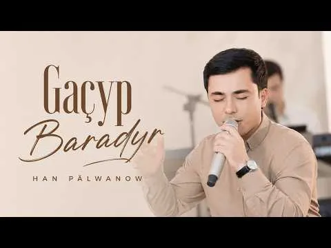 Gaçyp Baradyr (Live Performance) — Han Pälwanow