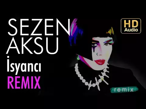 İsyancı (Bayraşa Remix) — Sezen Aksu
