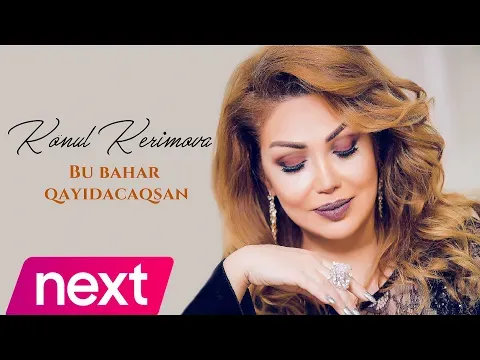 Bilirem Bu Bahar Qayidacaqsan — next muzik