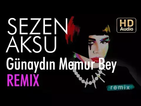 Günaydın Memur Bey (Ora & Ventus Remix) — Sezen Aksu