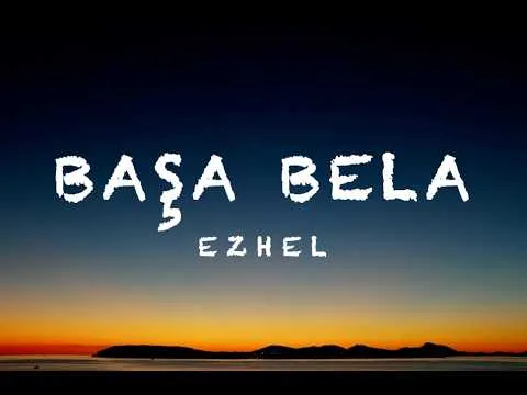 BAŞA BELA Şarkı sözleri çeviri — Ezhel