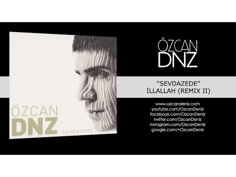 İllallah (Remix II) — Özcan Deniz