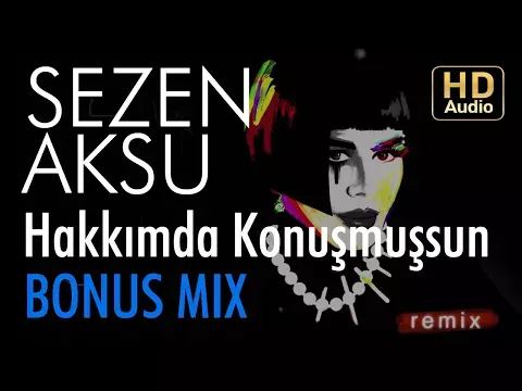 Hakkımda Konuşmuşsun (Armageddon Turk Bonus Mix) — Sezen Aksu