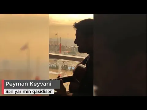 Sən Yarimin Qasidisən — Peyman Keyvani