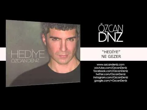 Ne Gezer — Özcan Deniz