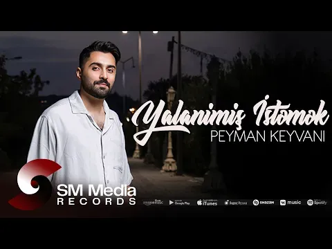 Yalanimiş İstəmək — Peyman Keyvani