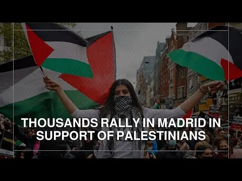 Thousands rally in Madrid in support of Palestinians — Roya News English