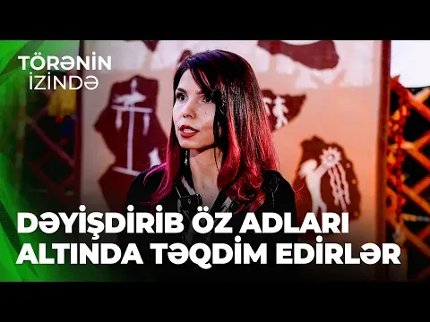 Törənin izində|Firuzə Yakubova| Brendlər yeni kolleksiya hazırlayarkən naxışlarımızdan istifadə edir — ARB Film
