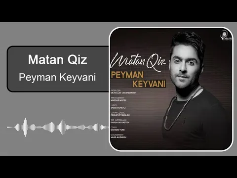 Matan Qiz — Peyman Keyvani
