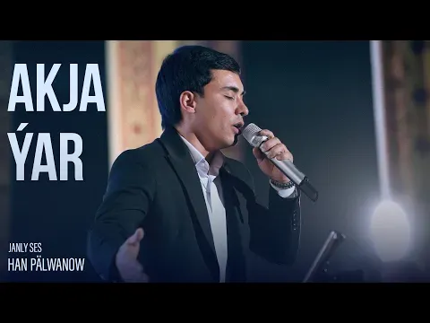 Akja Ýar (Live Performance) — Han Pälwanow