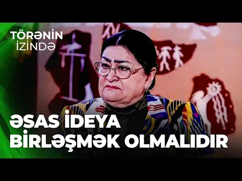 Törənin izində|Şermuhemmedova Cəmilə Taşpolatovna|Turan birliyi artıq altı ölkə çərçivəsində yaranıb — ARB Film