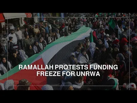 Palestinians in Ramallah protest funding freeze for UNRWA — Roya News English