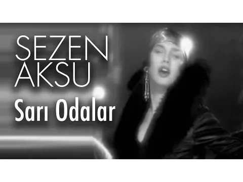 Sarı Odalar — Sezen Aksu