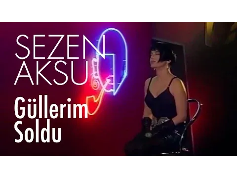 Güllerim Soldu (Sezen Aksu Show) — Sezen Aksu