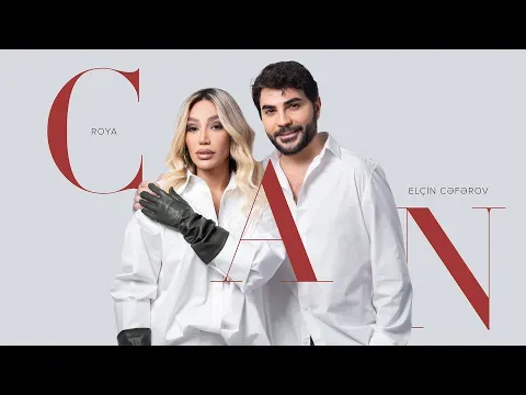 Can — Röya x Elçin Cəfərov