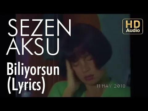 Biliyorsun (Lyrics — Sezen Aksu