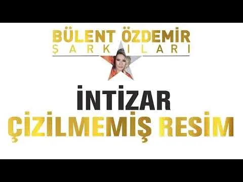 Çizilmemiş Resim (Bülent Özdemir Şarkıları) — Özdemir Müzik