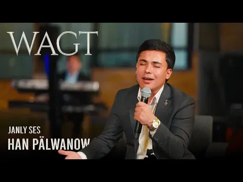 Wagt (Live Performance) — Han Pälwanow