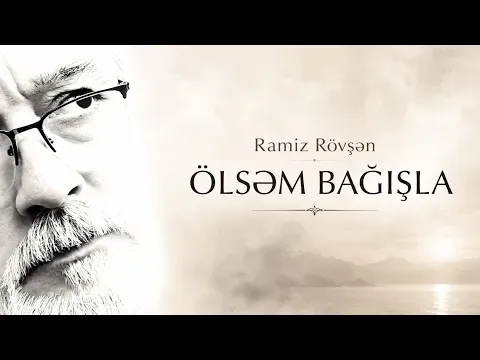 Ölsəm bağışla - Kamran M. YuniS — Ramiz Rövşən