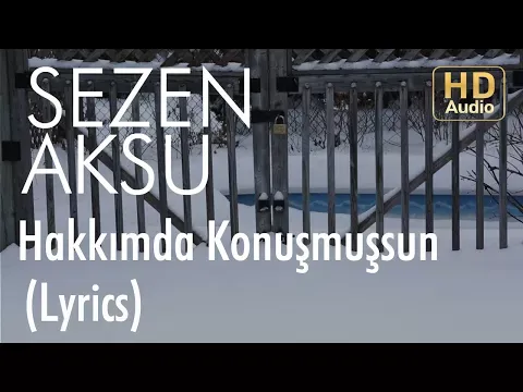 Hakkımda Konuşmuşsun — Sezen Aksu