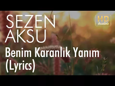 Benim Karanlık Yanım — Sezen Aksu
