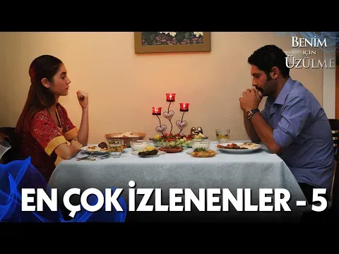 Vol 5 🔥 — Benim İçin Üzülme