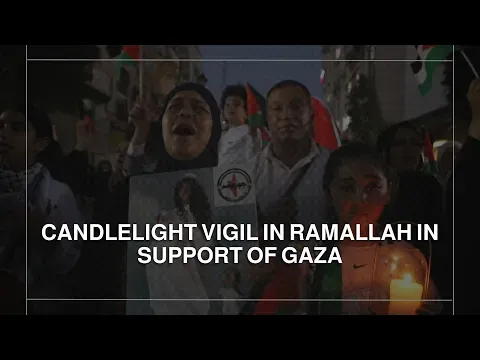 Candlelight vigil in Ramallah in support of Gaza — Roya News English