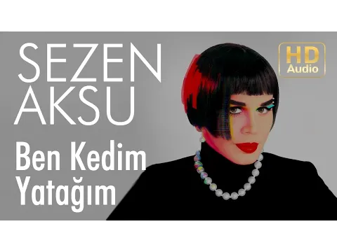Ben Kedim Yatağım — Sezen Aksu