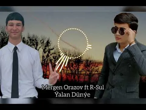 Mergen Orazov ft R-sul Ýalan dünýe #dinle #agzabol — Непознато