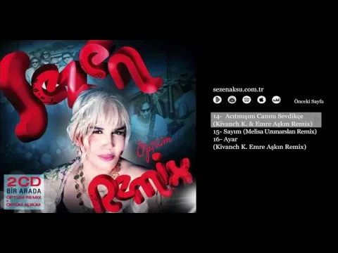 Acıtmışım Canını Sevdikçe (Kivanch K. & Emre Aşkın Remix) — Sezen Aksu