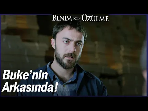 Benim İçin Üzülme 20. Bölüm — Benim İçin Üzülme