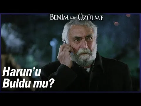 Benim İçin Üzülme 20. Bölüm — Benim İçin Üzülme