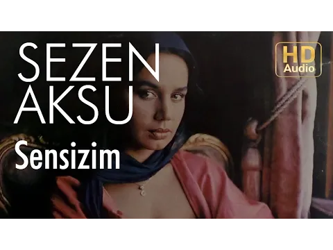 Sensizim — Sezen Aksu