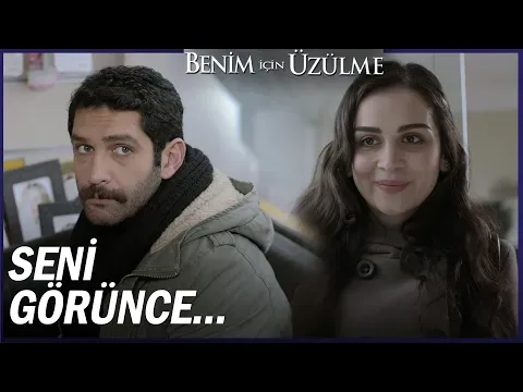 Benim İçin Üzülme Özel Sahneler — Benim İçin Üzülme