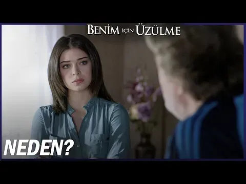 Benim İçin Üzülme Özel Sahneler — Benim İçin Üzülme