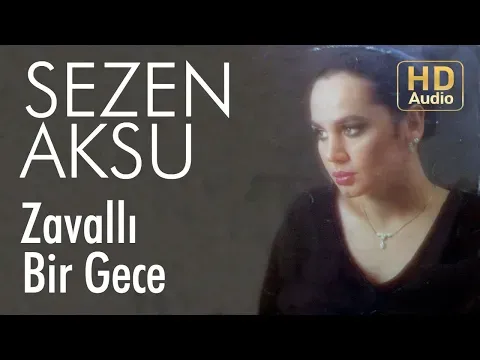 Zavallı Bir Gece — Sezen Aksu