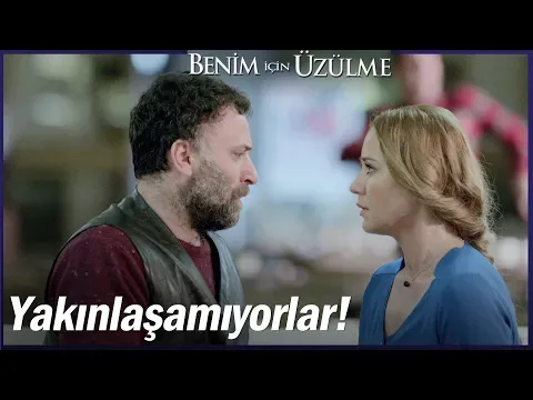 Benim İçin Üzülme Özel Sahneler — Benim İçin Üzülme